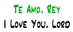 Te Amo, Rey | I Love You, Lord