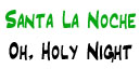 Santa la Noche | Oh, Holy Night