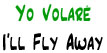 Yo Volaré | I'll Fly Away