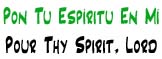 Pon Tu Espíritu en Mí| | Pour Thy Spirit, Lord