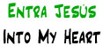 Entra Jesús | Into My Heart