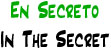 En Secreto | In the Secret