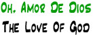 Oh, Amor de Dios | The Love of God