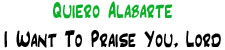 Quiero Alabarte | I Want to Praise You, Lord